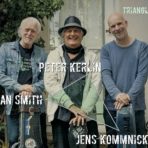 PETER KERLIN & IAN SMITH WITH JENS KOMMNICK: Triangle