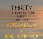 PETER KERLIN & JENS KOMMNICK: Thirty